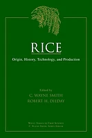 Rice: Origin, History, Technology, and Production