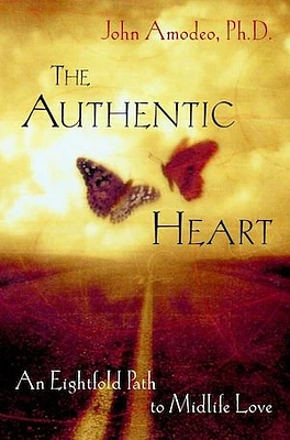 The Authentic Heart: An Eightfold Path to Midlife Love