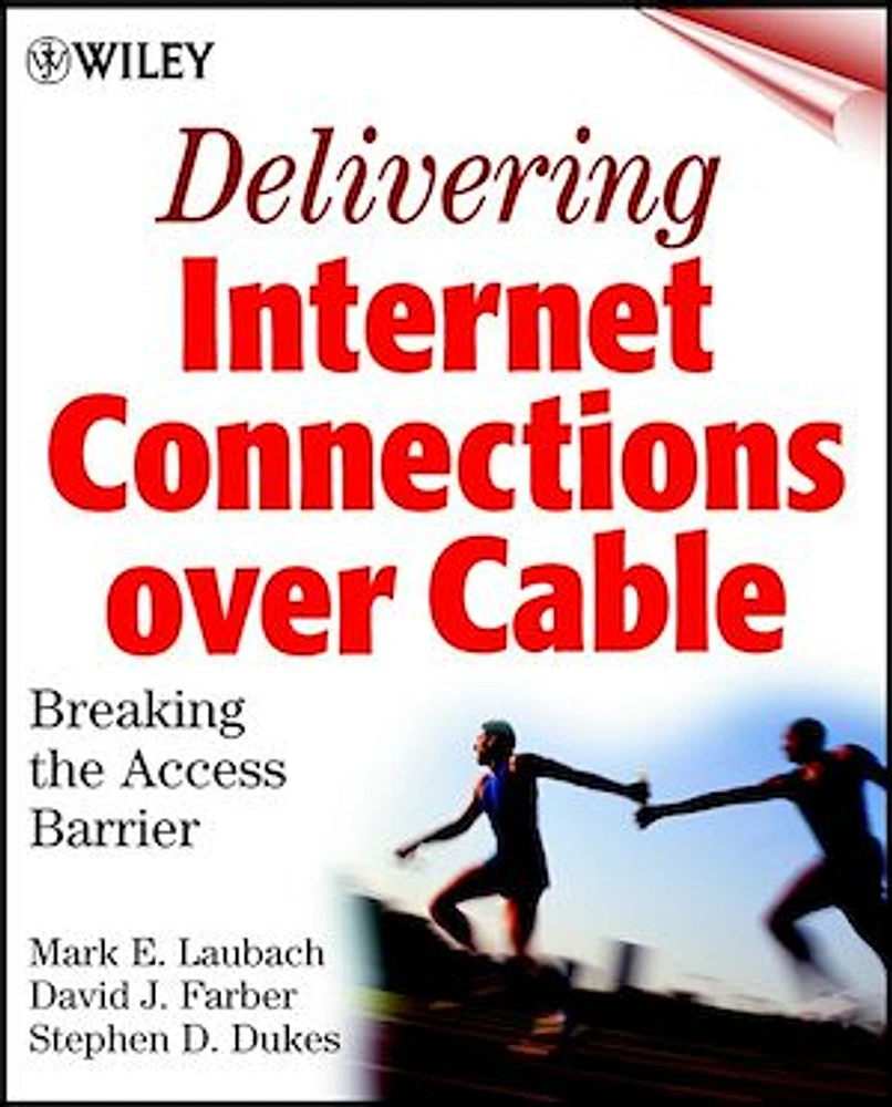 Delivering Internet Connections over Cable: Breaking the Access Barrier