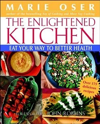 The Enlightened Kitchen: Eat Your Way to Better Health