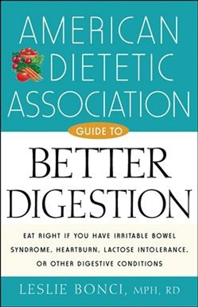 American Dietetic Association Guide to Better Digestion