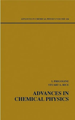 Advances in Chemical Physics, Volume 126