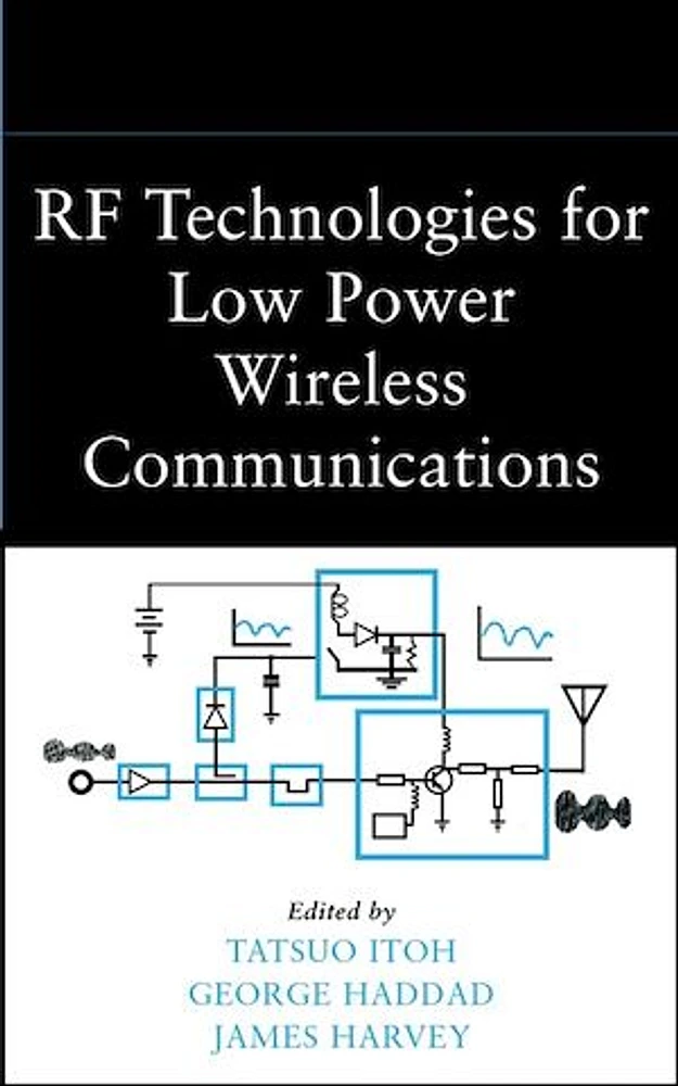 RF Technologies for Low Power Wireless Communications