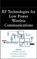 RF Technologies for Low Power Wireless Communications