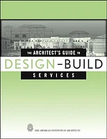 The Architect's Guide to Design-Build Services