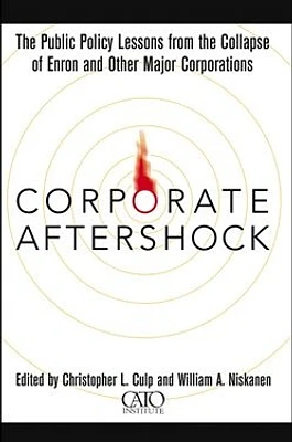 Corporate Aftershock: The Public Policy Lessons from the Collapse of Enron and Other Major Corporations