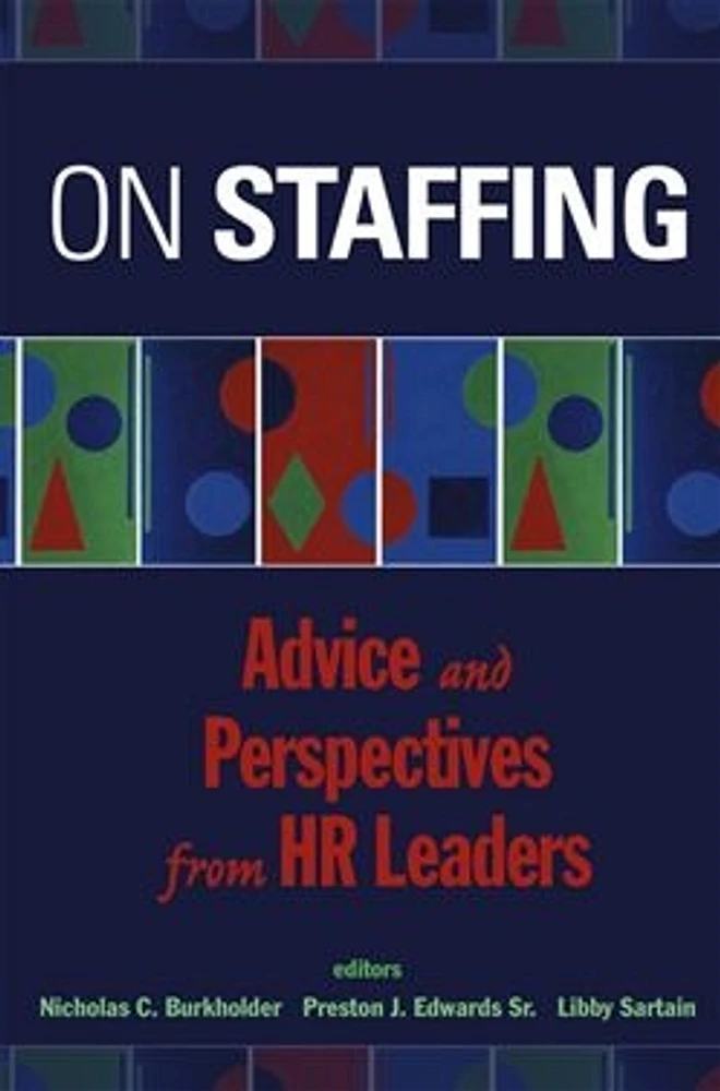 On Staffing: Advice and Perspectives from HR Leaders 