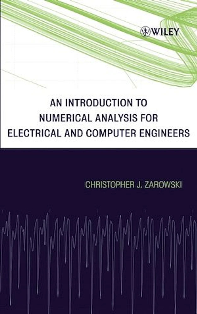 An Introduction to Numerical Analysis for Electrical and Computer Engineers