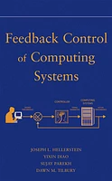 Feedback Control of Computing Systems