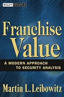 Franchise Value: A Modern Approach to Security Analysis