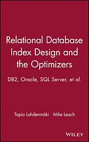 Relational Database Index Design and the Optimizers