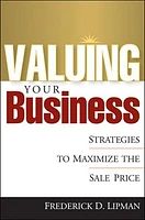 Valuing Your Business: Strategies to Maximize the Sale Price