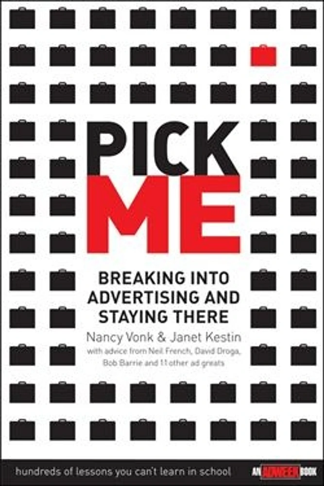 Pick Me: Breaking Into Advertising and Staying There