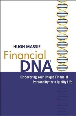 Financial DNA®: Discovering Your Unique Financial Personality for a Quality Life