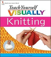 Teach Yourself VISUALLY Knitting