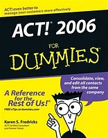 ACT!® 2006 For Dummies®