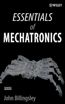 Essentials of Mechatronics