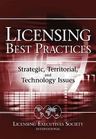 Licensing Best Practices: Strategic, Territorial, and Technology Issues