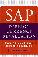 SAP Foreign Currency Revaluation: FAS 52 and GAAP Requirements 