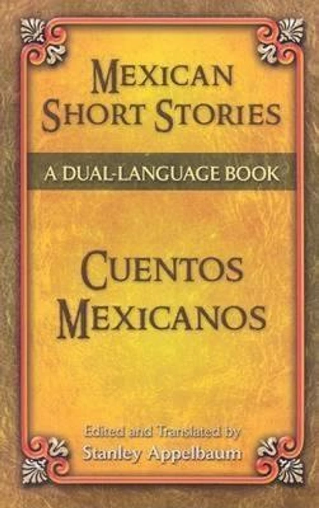 Mexican Short Stories / Cuentos mexicanos: A Dual-Language Book