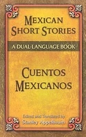 Mexican Short Stories / Cuentos mexicanos: A Dual-Language Book