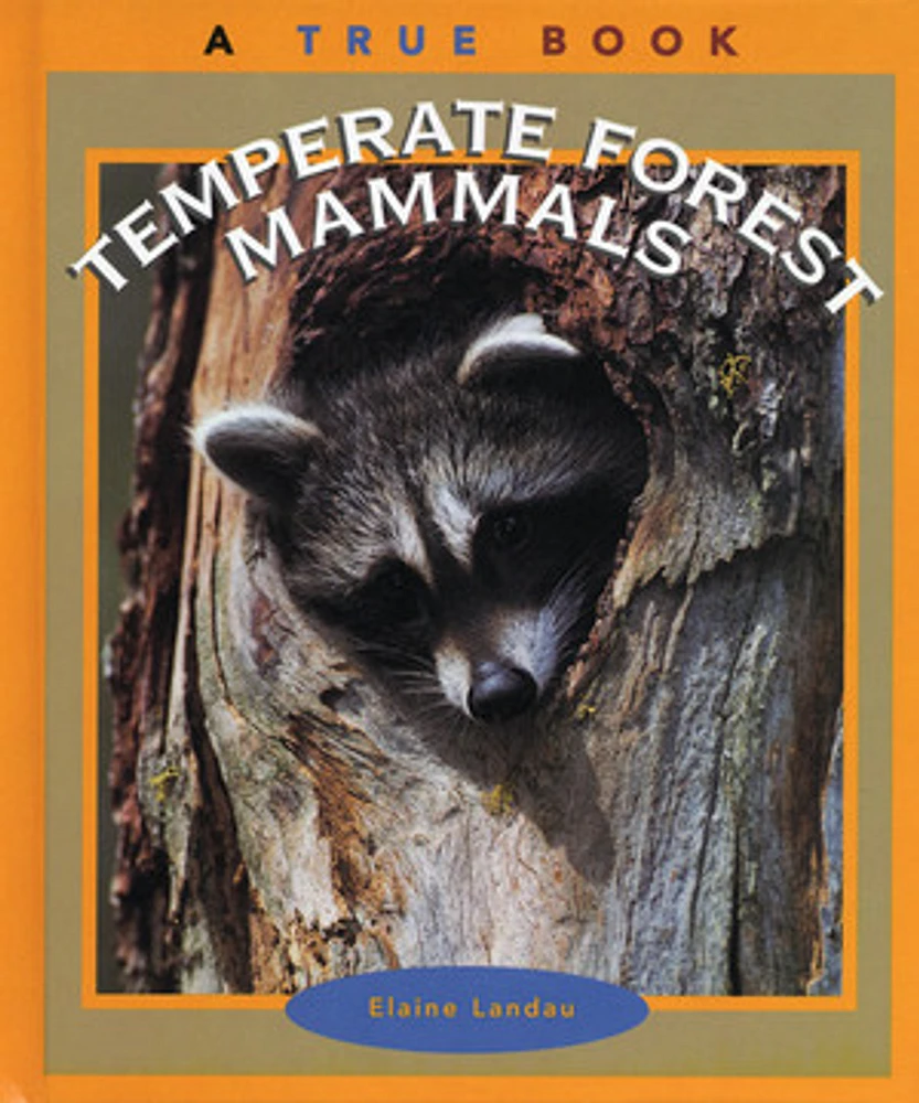 True Books: Temperate Forest Mammals