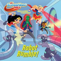 Robot Rumble! (DC Super Hero Girls)