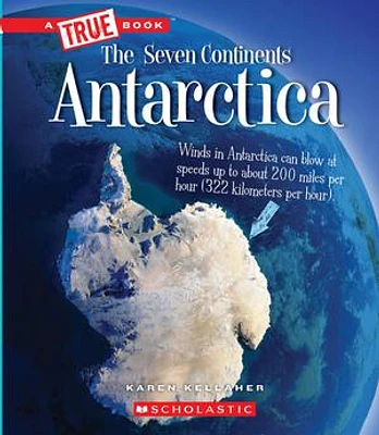 Antarctica (A True Book: The Seven Continents)