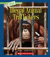 A A True Book - The New Criminals: Illegal Animal Traffickers