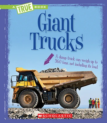 A A True Book - Engineering Wonders (NEW SUBSET): Giant Trucks