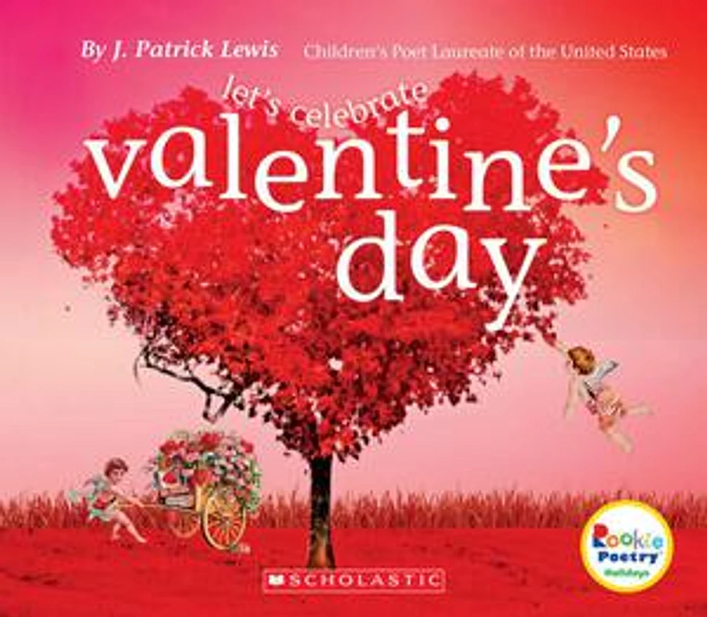 Let's Celebrate Valentine’s Day (Rookie Poetry: Holidays and Celebrations)