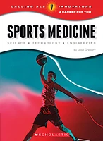 Calling All Innovators: A Career for You: Sports Medicine