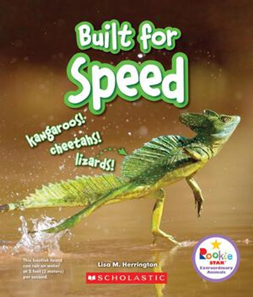 Built for Speed: Kangaroos! Cheetahs! Lizards! (Rookie Star: Extraordinary Animals)