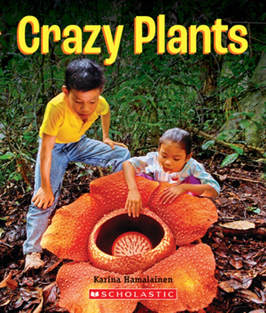 Crazy Plants (A True Book: Incredible Plants!)