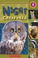 Scholastic Reader: Night Creatures