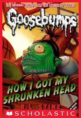 How I Got My Shrunken Head (Classic Goosebumps #10)