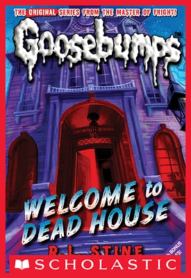 Welcome to Dead House (Classic Goosebumps #13)