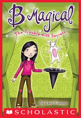 B Magical #2: The Trouble with Secrets