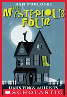 The Mysterious Four #1: Hauntings and Heists