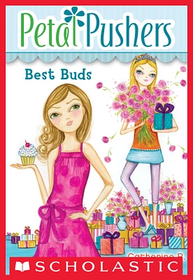 Petal Pushers #3: Best Buds