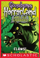 Goosebumps: Hall of Horrors #1: Claws!