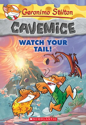 Watch Your Tail! (Geronimo Stilton Cavemice #2)