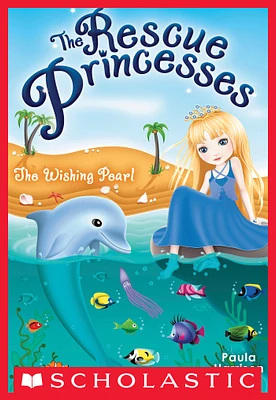 Wishing Pearl (Rescue Princesses #2)