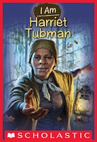 I Am Harriet Tubman (I Am #6)