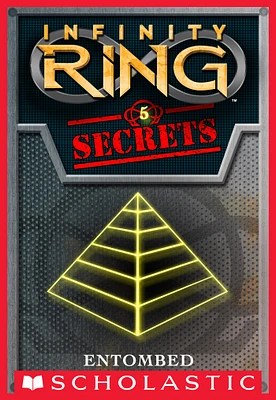 Infinity Ring Secrets #5: Entombed