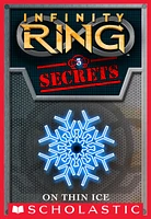 Infinity Ring Secrets #3: On Thin Ice