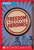 Profiles #4: Freedom Heroines