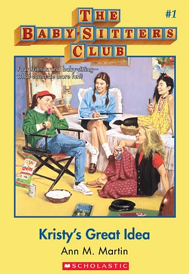 Kristy's Great Idea (The Baby-Sitters Club #1)