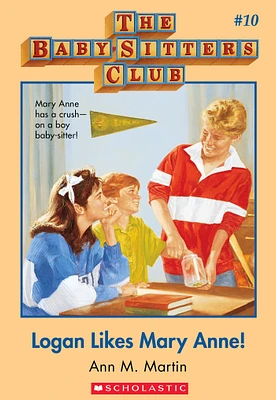 Logan Likes Mary Anne (The Baby-Sitters Club #10)