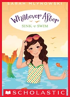 Sink or Swim (Whatever After #3)